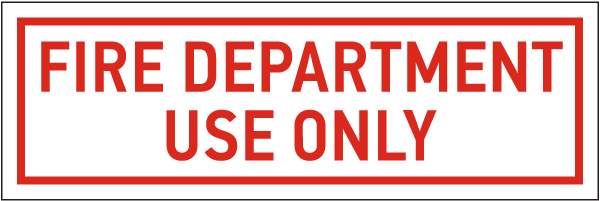 Fire Department Use Only Sign