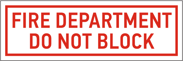 Fire Department Do Not Block Sign