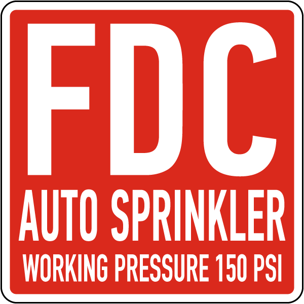 FDC Auto Sprinkler 150 PSI Sign