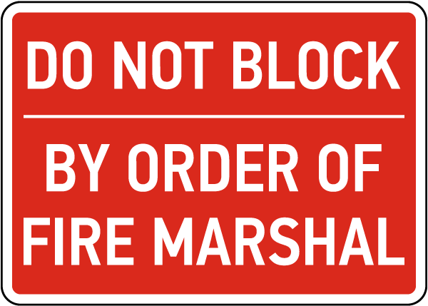 Do Not Block By Order Of Fire Marshal Sign