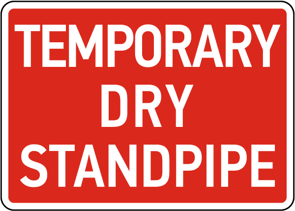 Temporary Dry Standpipe Sign