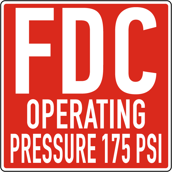 FDC Operating Pressure 175 PSI Sign