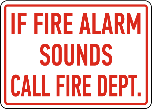 If Fire Alarm Sound Call Fire Dept. Sign