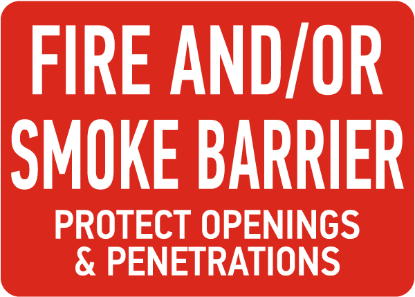 Fire And/Or Smoke Barrier Protect Opening Sign