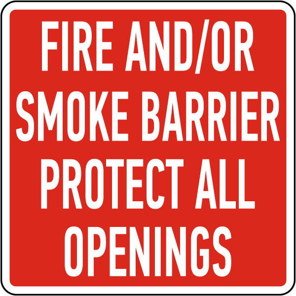 Fire And/Or Smoke Barrier Protect Opening Sign