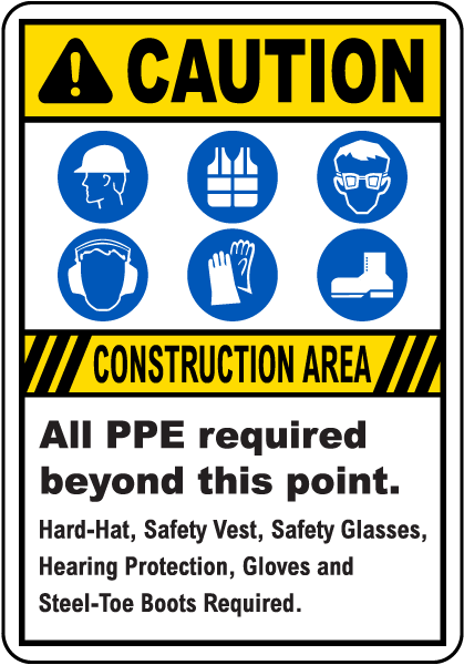 Caution Constructiona Area PPE Sign