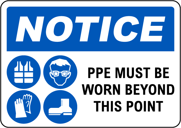 Notice PPE Must Be Worn Sign
