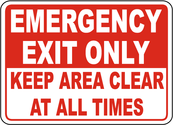 Emergency Exit Only Keep Area Clear Sign