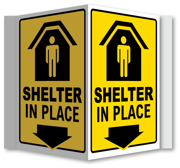 Shelter In Place Down Arrow 3-Way Sign