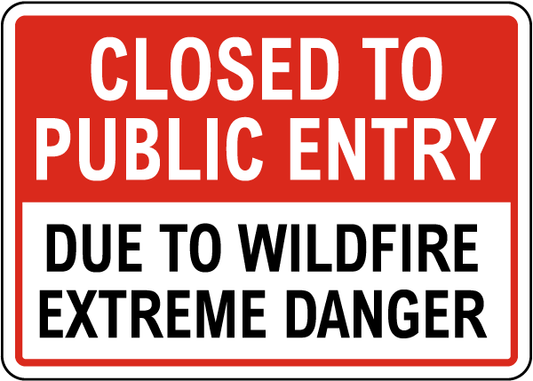 Closed To Public Entry Due To Wildfire Sign