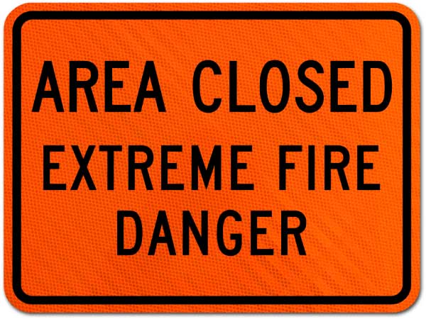 Area Closed Extreme Fire Danger Sign