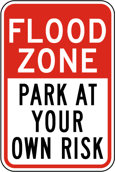 Flood Zone Park At Own Risk Sign