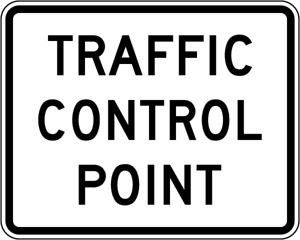 Traffic Control Point Sign