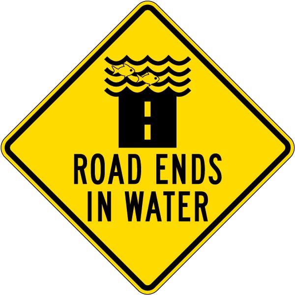 Road Ends In Water Sign