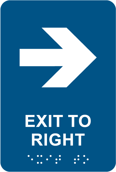 Exit To Right Sign with Braille