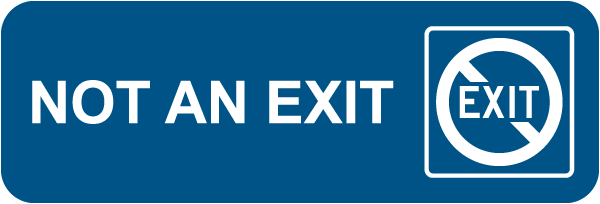 Not An Exit, Exit Prohibited Sign