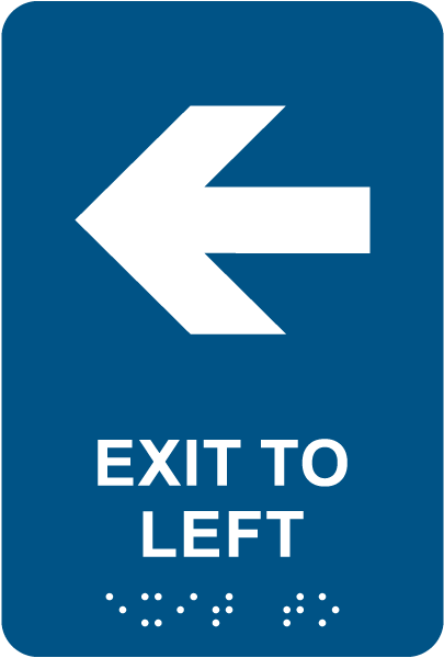 Exit To Left Sign with Braille