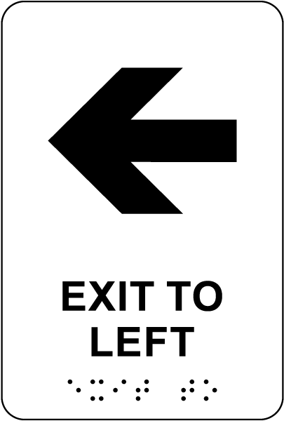 Exit To Left Sign with Braille