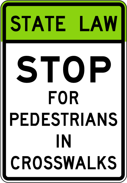 Stop for Pedestrians in Crosswalks Sign