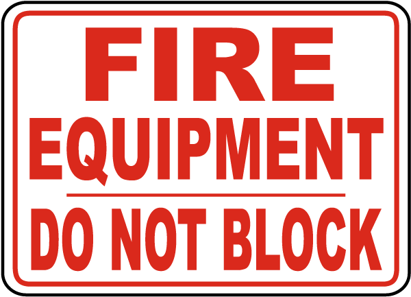 Fire Equipment Do Not Block Sign