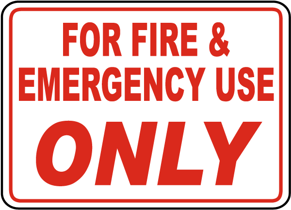 For Fire & Emergency Use Only Sign