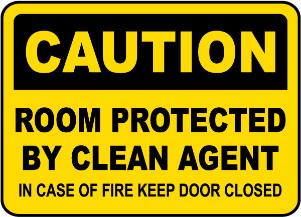 Caution Protected By Clean Agent Sign