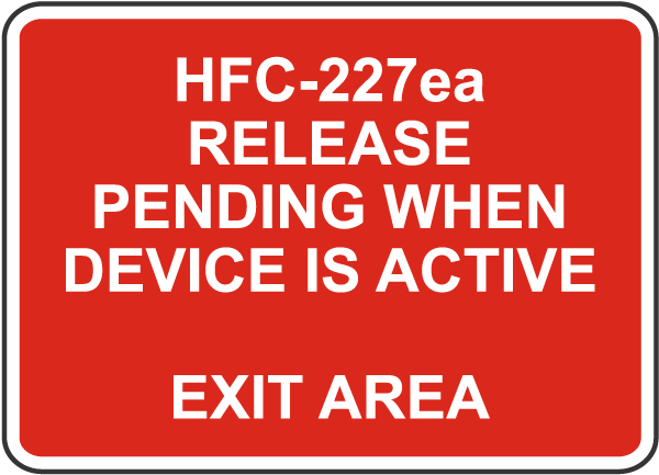 HFC-227ea Release Pending Sign