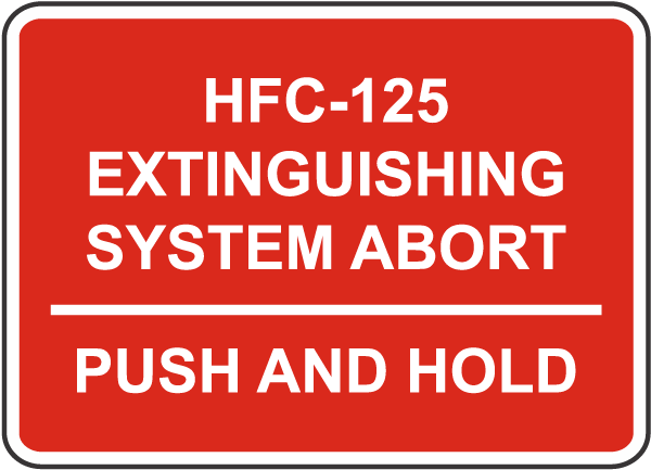 HFC-125 System Abort Sign