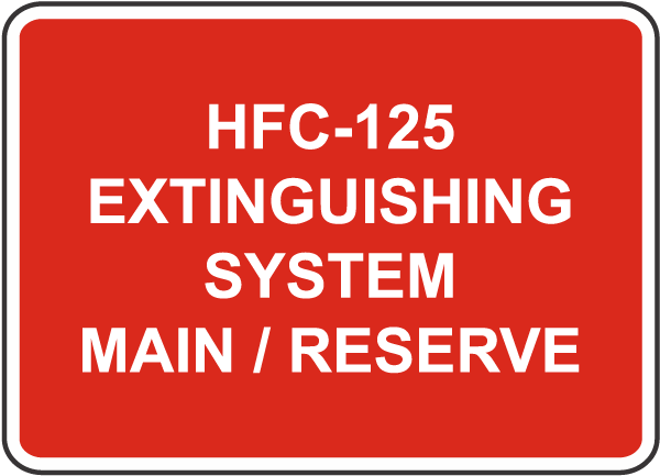 HFC-125 System Main / Reserve Sign