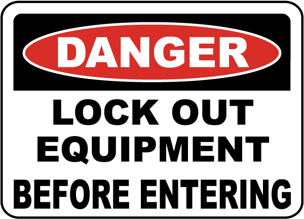 Danger Lock Out Equipment Sign