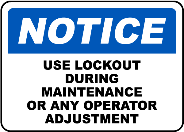 Notice Use Lockout Maintenance Sign