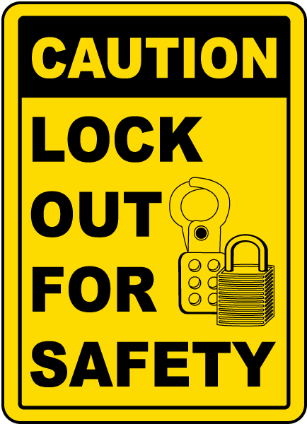 Caution Lock Out For Safety Sign