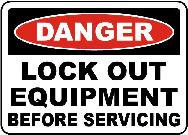 Lock Out Equipment Before Servicing Sign