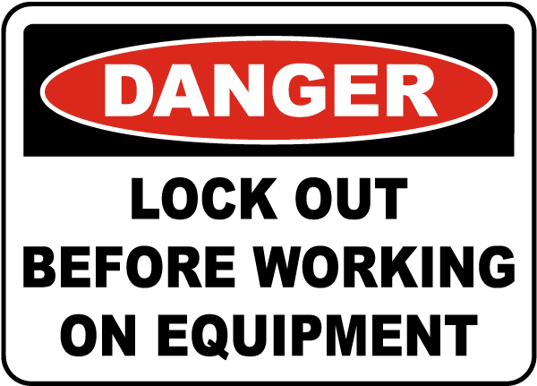 Lock Out Before Working on Equipment Label