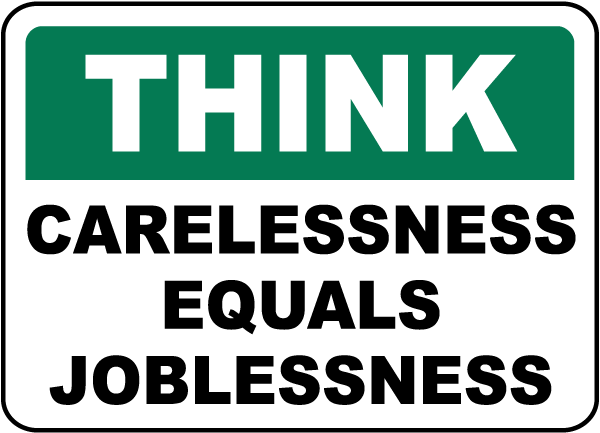Think Carelessness Joblessness Sign