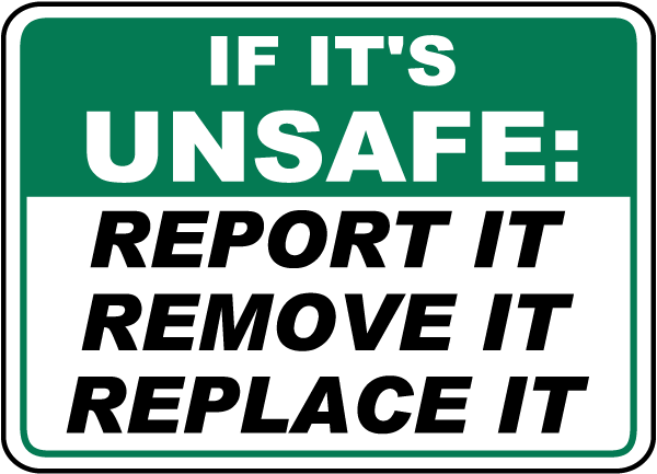 If It's Unsafe Report It Remove It Sign