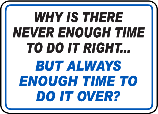 Why Is There Never Enough Time Sign