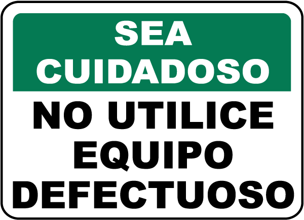 Spanish Safety First Don't Use Faulty Equipment Sign
