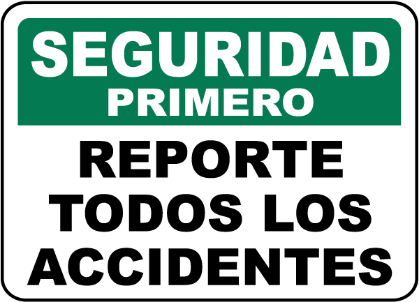 Spanish Safety First Report All Accidents Sign