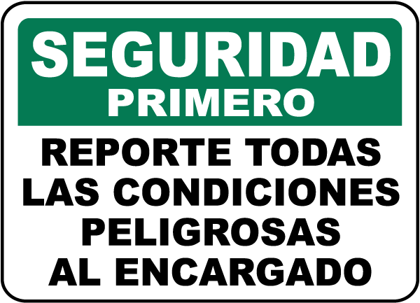 Spanish Safety First Report All Unsafe Conditions Sign