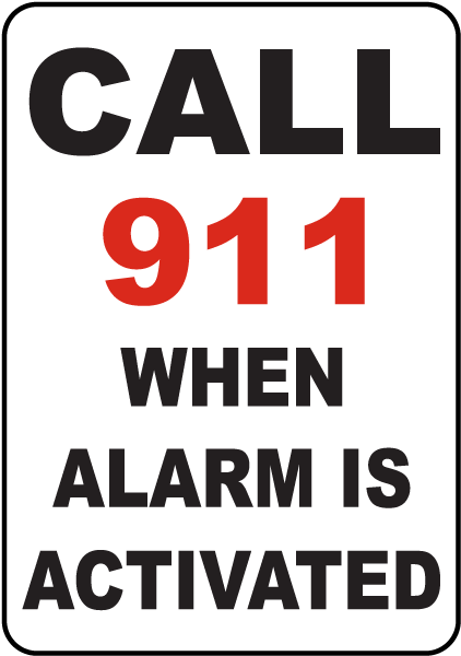 Call 911 When Alarm Is Activated Sign