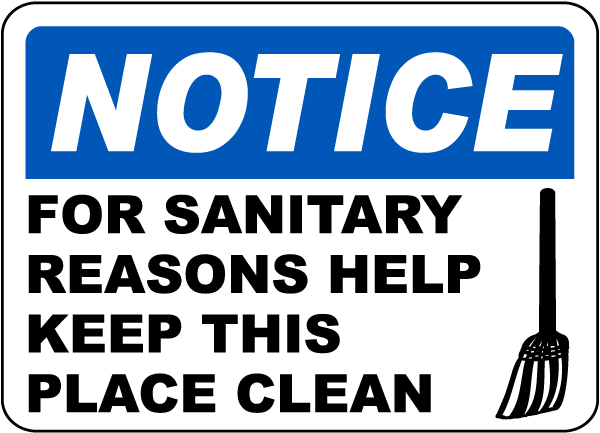 Notice Keep This Place Clean Sign