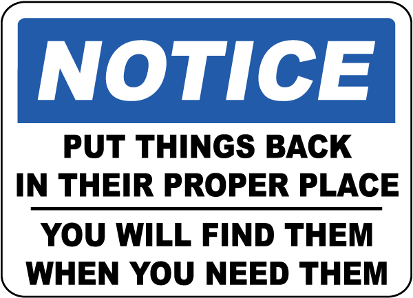 Notice Put This Back In Proper Place Sign