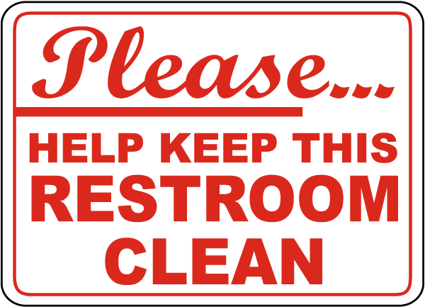 Help Keep Restroom Clean Sign