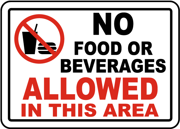 No Food / Beverages Allowed In Area Sign