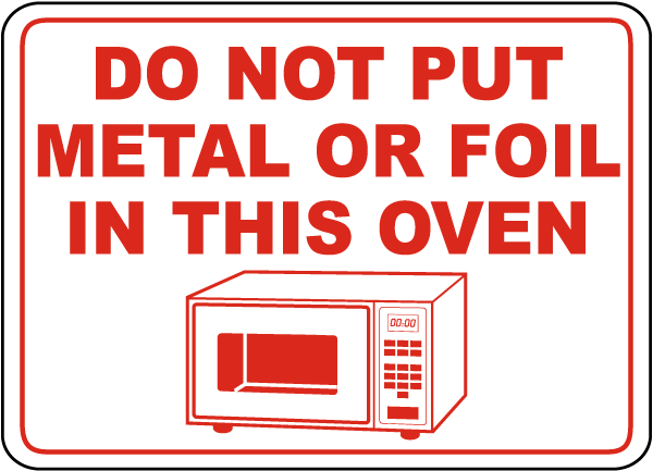 Do Not Put Metal In This Oven Sign