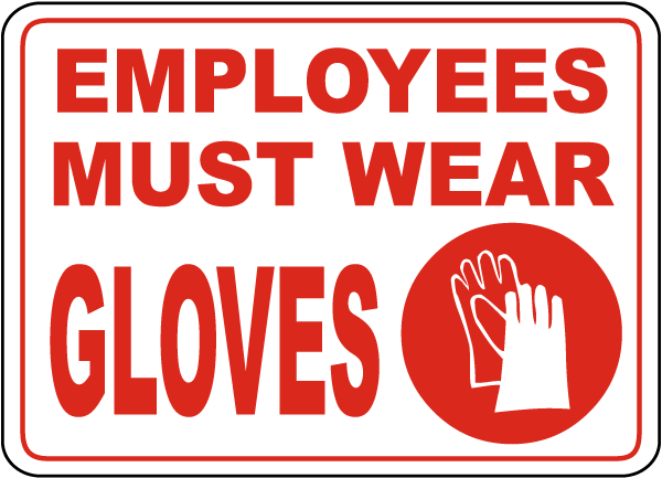 Employees Must Wear Gloves Sign