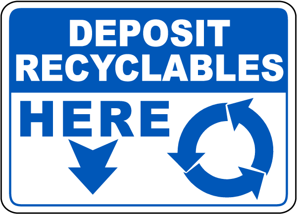 Deposit Recyclables Here Sign