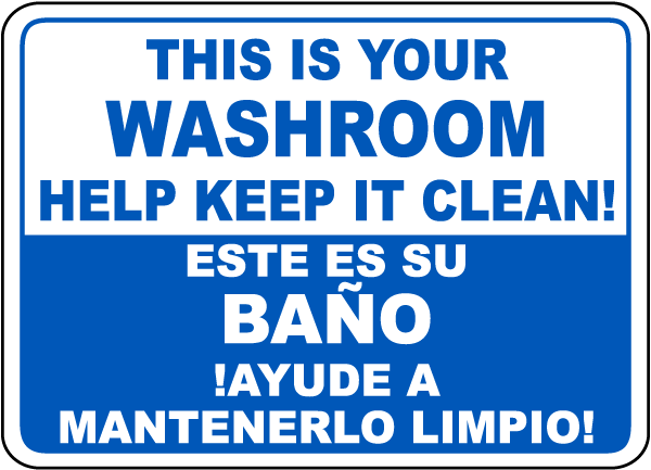 Bilingual Help Keep Your Washroom Clean Sign
