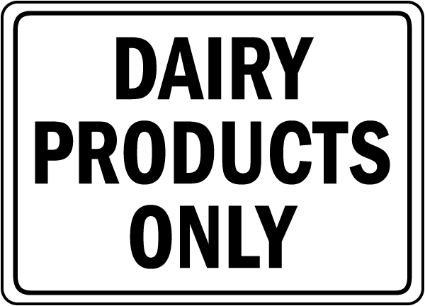Dairy Products Only Sign